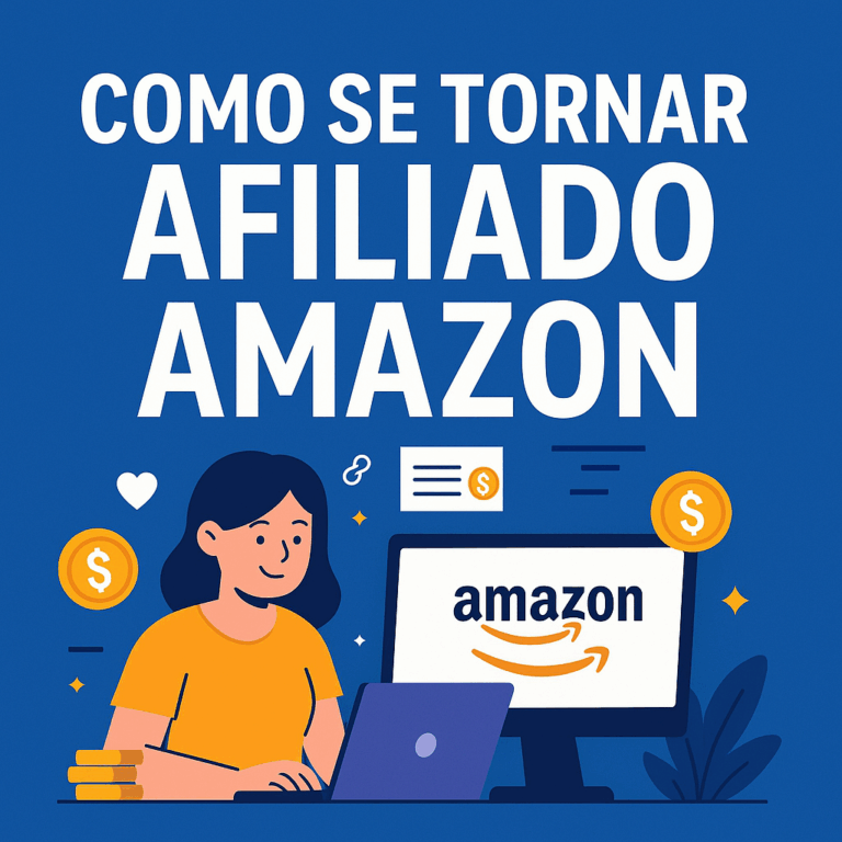 Como Se Tornar Afiliado Amazon em 2025