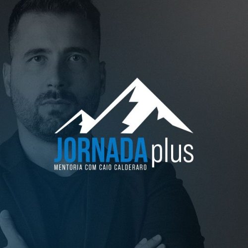 MENTORIA JORNADA PLUS COM CAIO CALDERARO: TRANSFORMANDO EMPREENDEDORES NO MERCADO DIGITAL