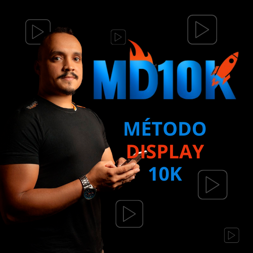 MÉTODO DISPLAY 10K (MD10K): CURSO ONLINE PARA GANHAR DINHEIRO COM MARKETING DIGITAL EM REDES DE DISPLAY